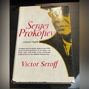 SERGEI PROKOFIEV: A SOVIET TRAGEDY By Victor Seroff HCDJ 1979 Taplinger